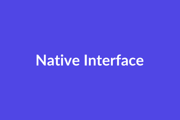 Native Interface Access
